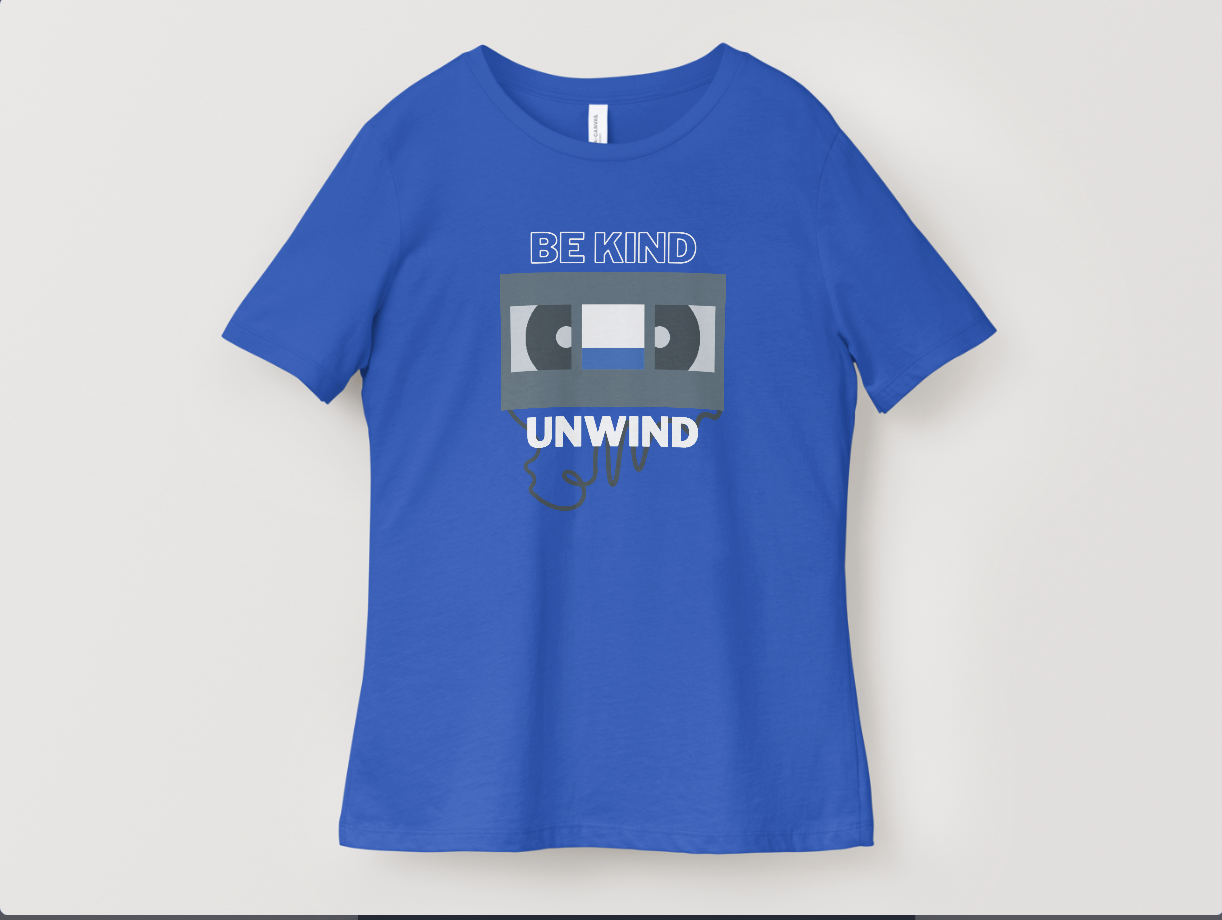Be Kind Unwind Shirt